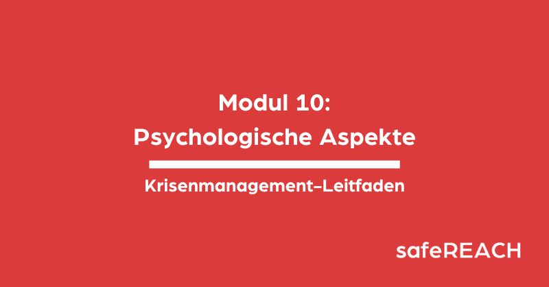 Modul 10 im Krisenmanagement Leitfaden handelt von den Psychologischen Aspekten
