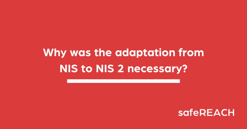Reasons for the adaption from NIS to NIS 2 directive of the EU