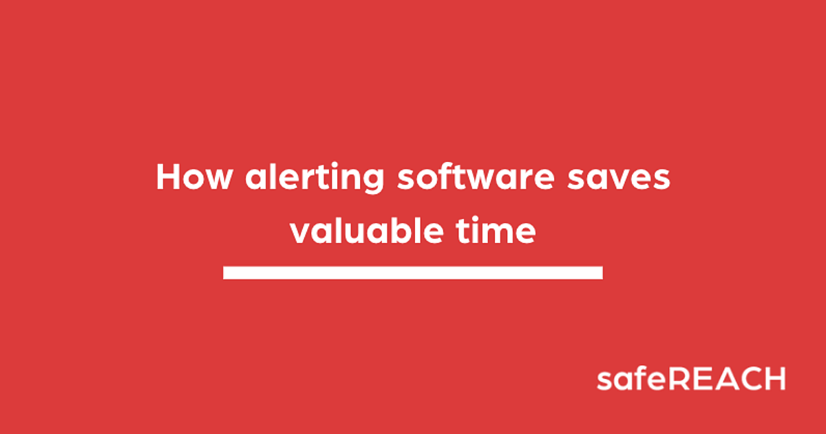How alerting software saves valuable time