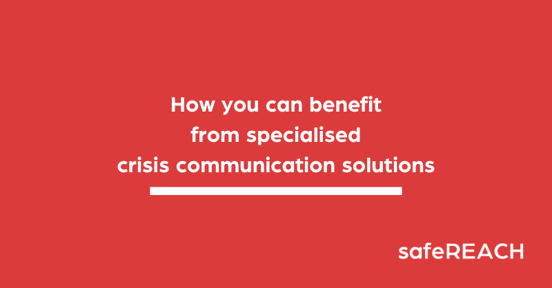 How companies can benefit from specialised crisis communication solutions