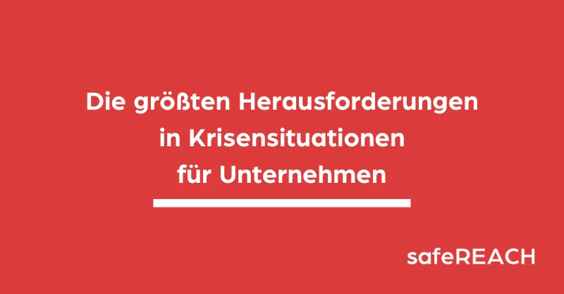 Was sind die größten Herausforderungen für Unternehmen in Krisensituationen?