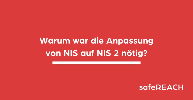 Warum war die Anpassung von NIS auf NIS 2 nötig?