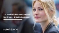 17. SIMEDIA Netzwerktreffen für Krisen- & Notfallmanager mit safeREACH